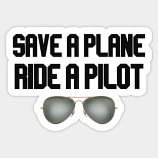 save a plane ride a pilot with glasses Sticker